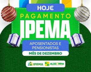 PAGAMENTO DO IPEMA ESTÁ SENDO REALIZADO HOJE DIA 17 DE DEZEMBRO DE 2024